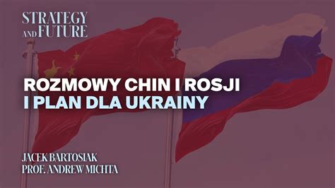 Jacek Bartosiak rozmawia z prof Andrew Michta na temat rozmów Chin i