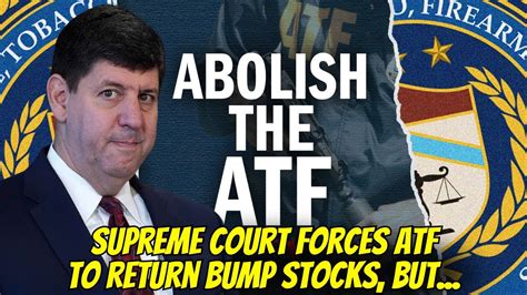 Attention Supreme Court Forces Atf To Return Your Bump Stocks But