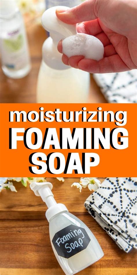 Easy Homemade Moisturizing Foaming Hand Soap Diy Foaming Hand Soap