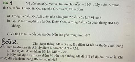 Bài 4 Vẽ góc bẹt xOy Vẽ tia Om sao cho xOm 1500 Lấy điểm A thuộc