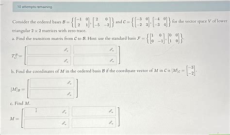 Solved Attempts Remaining Consider The Ordered Bases Chegg