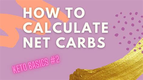 How To Calculate Net Carbs Keto Basics Series 2 Youtube