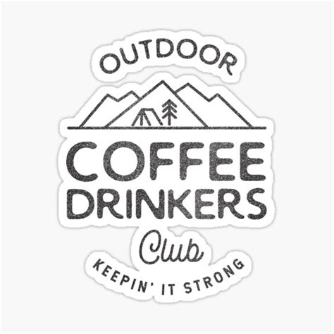 Outdoor Coffee Drinkers Club Sticker By Cabinsupplyco Redbubble