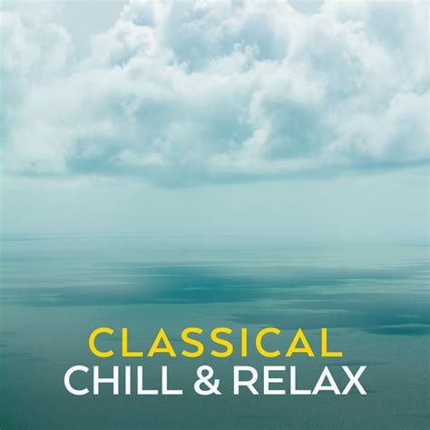 Classical Chill And Relax Compilation By Joseph Haydn Spotify