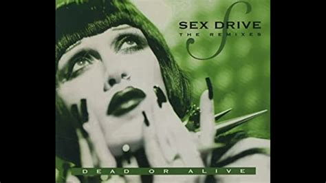 Sex Drive Rh Geiru Remix Dead Or Alive Youtube