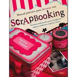 Manual Pr Ctico Para Decorar Con Scrapbooking