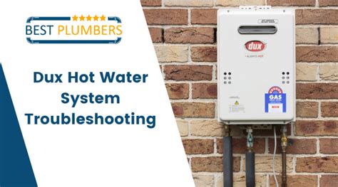 Dux Hot Water Systems Troubleshooting Proflo And Always Hot