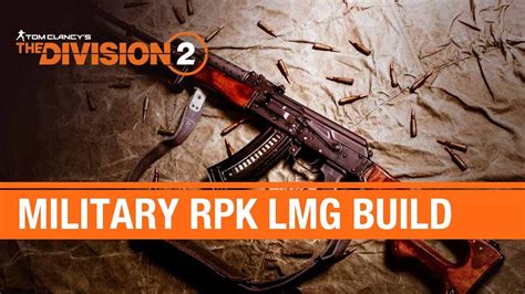 The Division 2 Military RPK LMG Damage Build YouTube