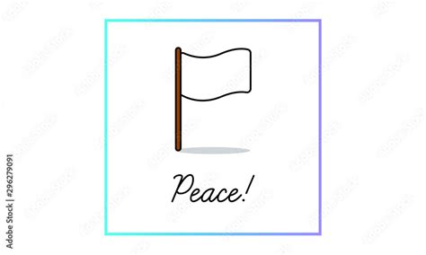 White Flag with Peace Poster Stock Vector | Adobe Stock