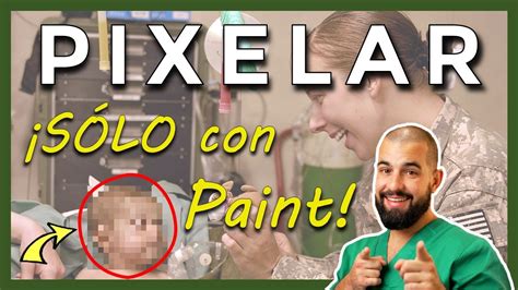 Como Pixelar Con Paint Como Pixelar Caras En Fotos E Im Genes Youtube