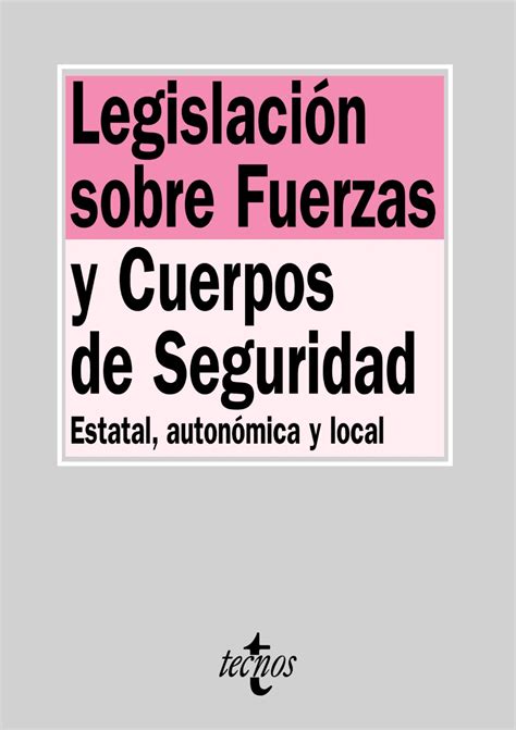 Libro Legislaci N Sobre Fuerzas Y Cuerpos De Seguridad