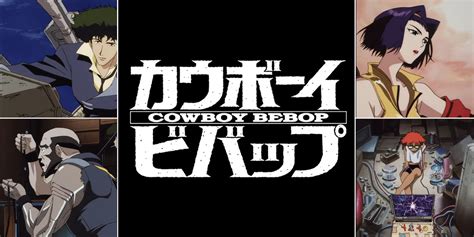 Los Mejores Episodios De Cowboy Bebop Clasificados Play Trucos