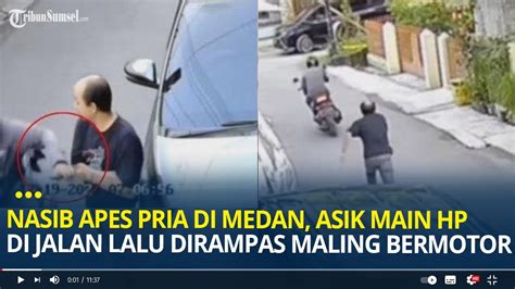 Nasib Apes Pria Di Medan Asik Main Hp Di Pinggir Jalan Handphone Raib