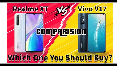 Vivo V17 Vs Realme XT Comparison Which One Should You Buy YouTube