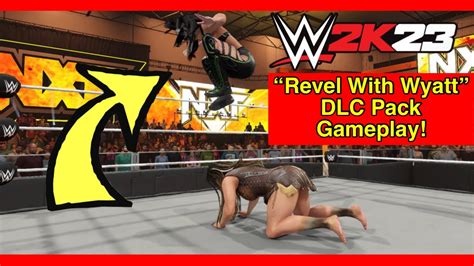 WWE 2K23 Revel With Wyatt DLC Pack Gameplay Ft BrickFighter13 YouTube