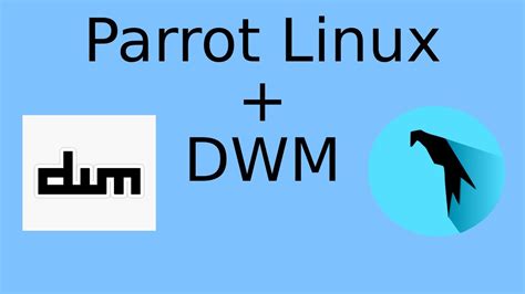 Parrot Linux DWM The Suckless Dynamic Window Manager YouTube