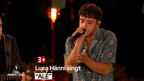 Luca H Nni Singt Al Von Eaz I Sing Meinen Song Schweiz Staffel