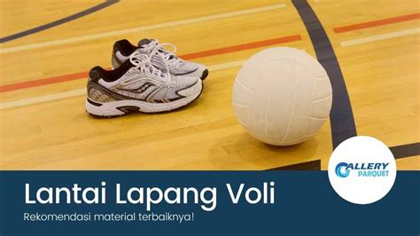 5 Jenis Lantai Lapangan Voli Indoor Terbaik Sesuai Standar!