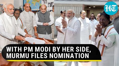 Pm Modi Led Ndas Show Of Strength As Droupadi Murmu Files Nomination