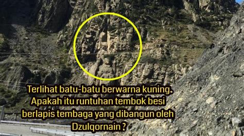 Misteri Tembok Yakjuj Makjuj Di Celah Darial Georgia YouTube