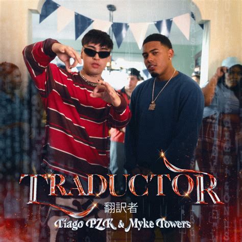 Traductor By Myke Towers And Tiago Pzk On Beatsource