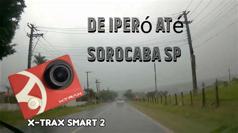 Comigo na Estrada de Iperó até Sorocaba SP filmado a XTRAX SMART 2