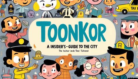 Toonkor: An Insider’s Guide to the City - Ammo Seek Organization