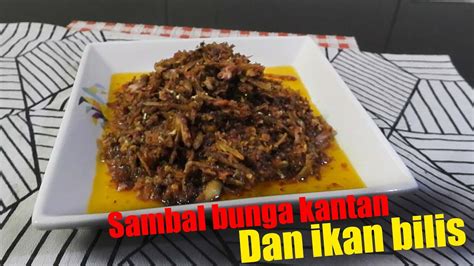 Resepi Sambal Bunga Kantan Dan Ikan Bilis YouTube