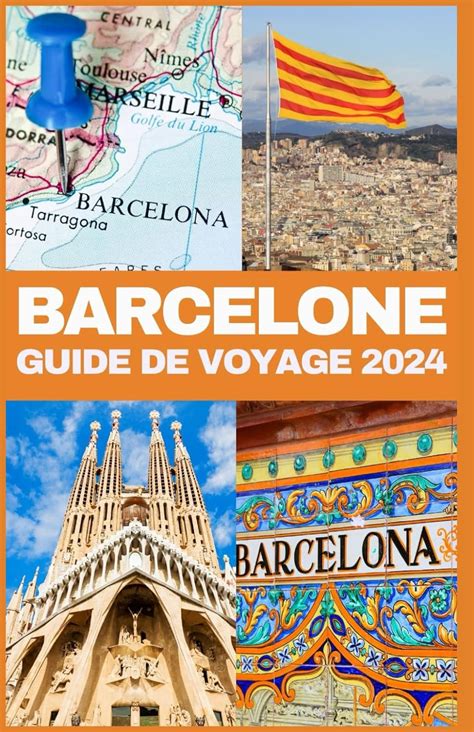 Barcelone Guide De Voyage D Couvrez Les Joyaux Cach S Les