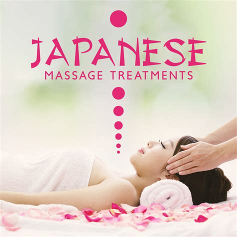 Japanese Massage Treatments Japanese Music For Relaxing Spa Practices