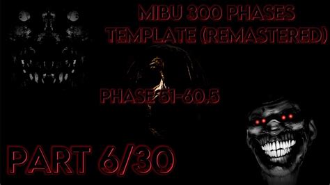 MIBU 300 PHASES TEMPLATE REMASTERED PHASE 51 60 5 PART 6 30 YouTube