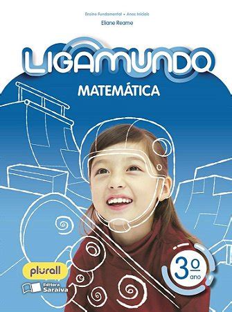 Ligamundo Matemática 3 ano Reame Saraiva Livraria Florence