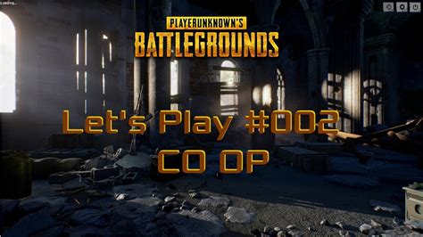 Co Op Let S Play Playerunknown S Battlegrounds 002 Youtube