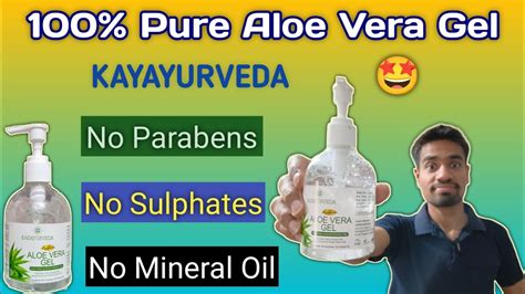 Kayayurveda 100 Pure Aloe Vera Gel Unboxing And Reviews Best Moisturizer Digital Engineer