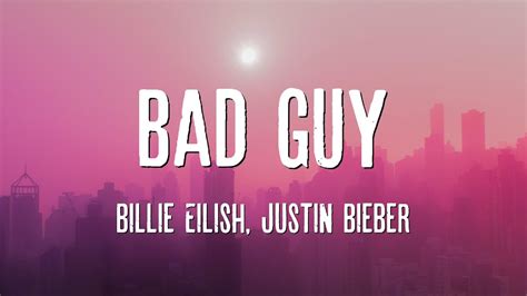 Billie Eilish Justin Bieber Bad Guy Lyrics Youtube