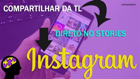 Como Compartilhar Postagens Do Feed Direto No Stories Do Instagram