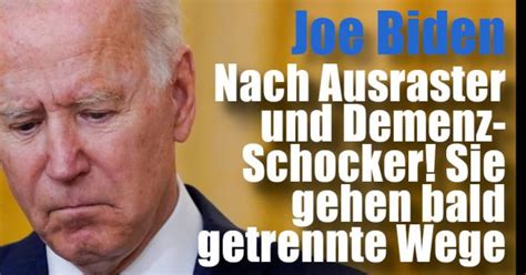 Joe Biden News Nach Ausraster Und Demenz Schock Sie Gehen Getrennte