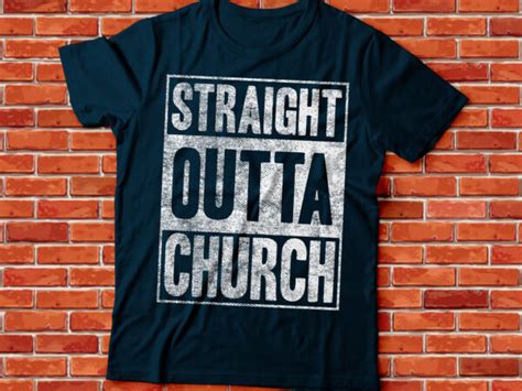 Straight Outta Church T Shirt Design Christian Tee Design Buy T