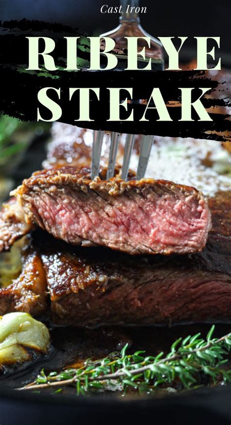 Cast Iron Ribeye Steak Beef Recipes Cooking The Perfect Steak Steak