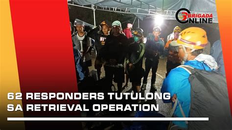 62 Responders Tutulong Sa Retrieval Operation Youtube