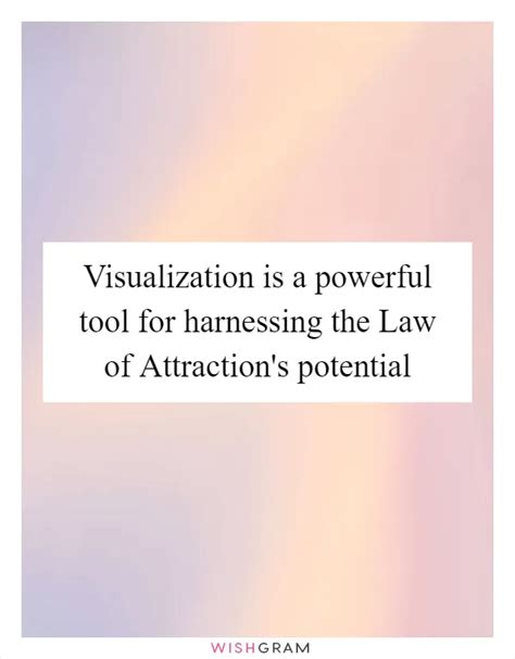 Visualization Is A Powerful Tool For Harnessing The Law Of Attractions