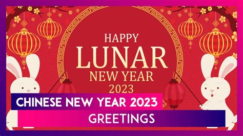 Happy Lunar New Year 2023 Greetings And Gong Xi Fa Cai Messages For