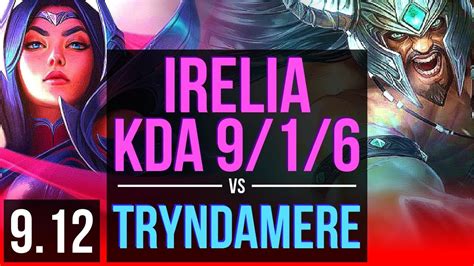 Irelia Vs Tryndamere Top Kda 916 2 Early Solo Kills Dominating