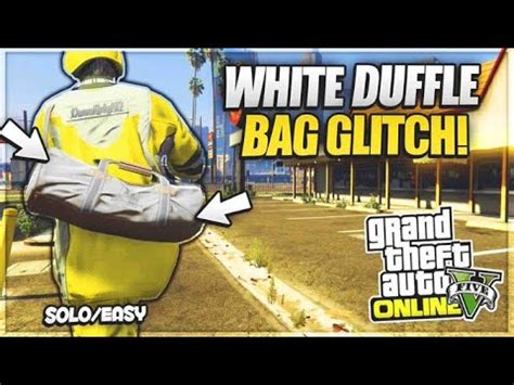 GTA 5 EASIEST WHITE DUFFLE BAG GLITCH WorkAround BRING WHITE