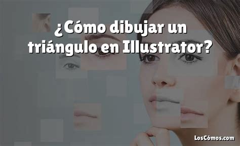 Cómo dibujar un triángulo en Illustrator 2022 LosComos