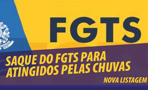 Nova Listagem De Saque Do Fgts Para Os Atingidos Pelas Chuvas