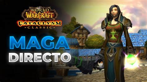 Mago Escarcha Lvl Cata Classic World Of Warcraft Youtube