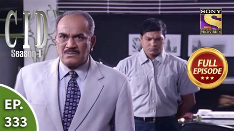 Cid सीआईडी Season 1 Episode 333 Is Abhijit The Culprit Part 1