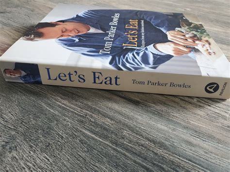 Lets Eat By Tom Parker Bowles Ebay