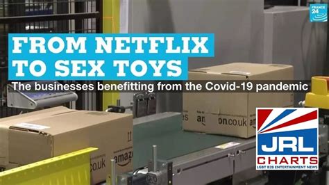 From Netflix To Sex Toys Business Is Up Over COVID 19 JRL CHARTS